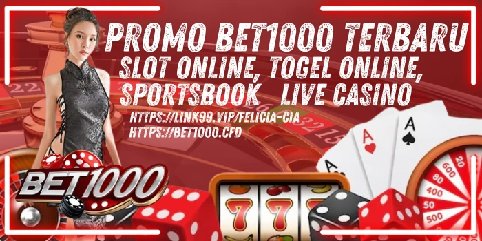 Promo bet1000 terbaru hari ini